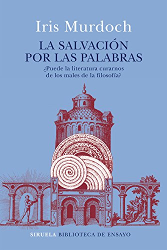 Libro LA SALVACION POR LAS PALABRAS PUEDE LA LITERATURA CURARNOS DE LOS MALES DE LA FILOSOFIA? de MURDOCH IRIS en Colombia, filosofia