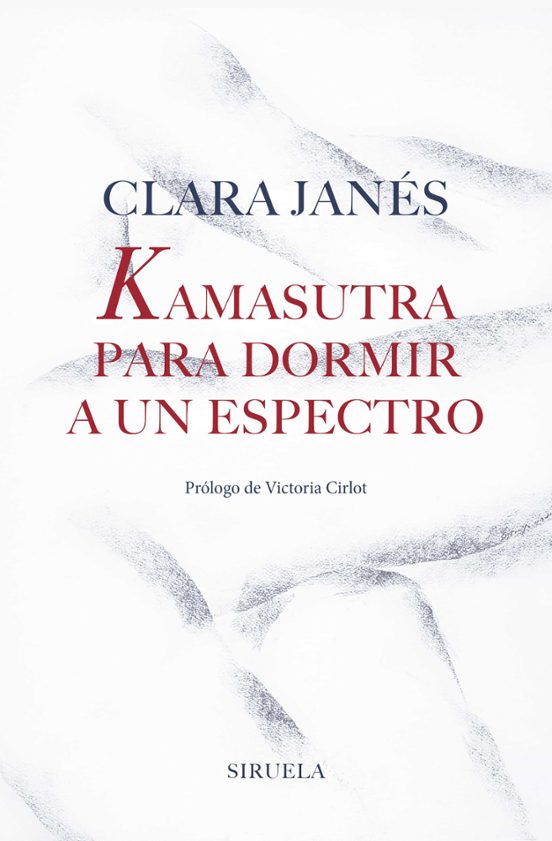 Libro KAMASUTRA PARA DORMIR A UN ESPECTRO de JANES CLARA en Colombia, literatura