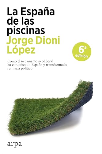 Libro LA ESPANA DE LAS PISCINAS de DIONI LOPEZ JORGE en Colombia, urbanismo