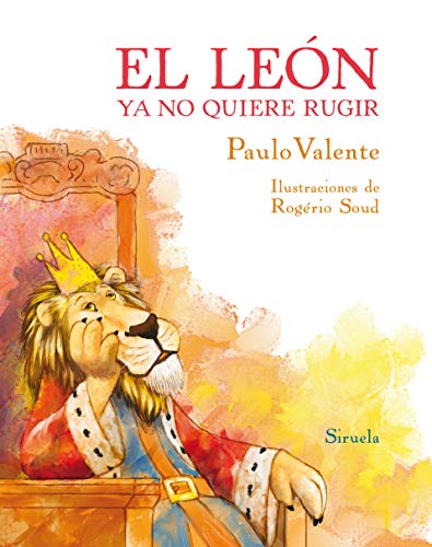 Libro EL LEON YA NO QUIERE RUGIR de VALENTE PAULO en Colombia, infantil