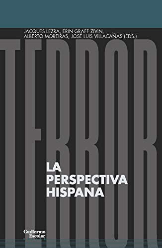Libro TERROR LA PERSPECTIVA HISPANA de LEZRA- GRAFF ZIVIN ERIN- VILLA en Colombia, ensayo