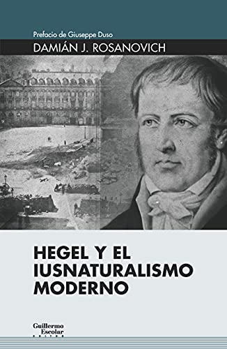 Libro HEGEL Y EL IUSNATURALISMO MODERNO de DAMIAN J. ROSANOVICH en Colombia, filosofia