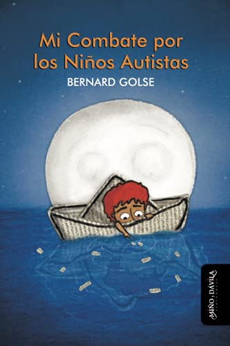 Libro MI COMBATE POR LOS NINOS AUTISTAS de GOLSE BERNARD en Colombia, psicologia