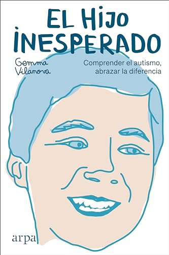 Libro EL HIJO INESPERADO: COMPRENDER EL AUTISMO ABRAZAR LA DIFERENCIA de VILANOVA GEMMA en Colombia, educacion