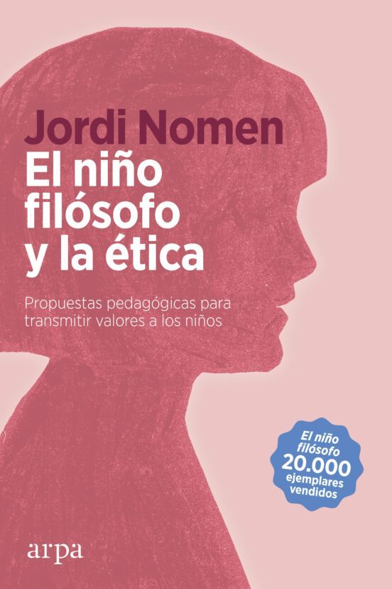 Libro EL NINO FILOSOFO Y LA ETICA PROPUESTAS PEDAGOGICAS PARA TRANSMITIR VALORES A LOS NINOS de NOMEN JORDI en Colombia, filosofia