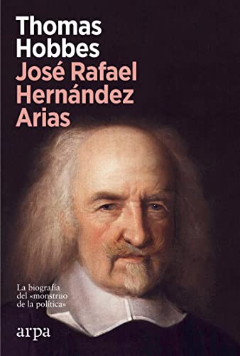 Libro THOMAS HOBBES: LA BIOGRAFIA DEL MONSTRUO DE LA POLITICA de HERNANDEZ ARIAS JOSE RAFAEL en Colombia, biografia