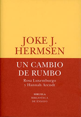 Libro UN CAMBIO DE RUMBO ROSA LUXEMBURGO Y HANNAH ARENDT de HERMSEN JOKE J. en Colombia, ensayo