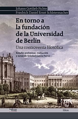 Libro EN TORNO A LA FUNDACION DE LA UNIVERSIDAD DE BERLIN de FICHTEJOHANN GOTTLIEB- FRIEDRI en Colombia, filosofia