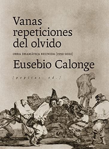 Libro VANAS REPETICIONES DEL OLVIDO de CALONGE EUSEBIO en Colombia, teatro