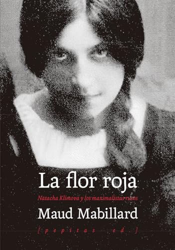 Libro LA FLOR ROJA NATACHA KLIMOVA Y LOS MAXIMALISTAS RUSOS de MABILLARD MAUD en Colombia, biografia