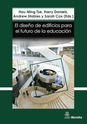 Libro EL DISENO DE EDIFICIOS PARA EL FUTURO DE LA EDUCACION PERSPECTIVAS CONTEMPORANEAS DE LA EDUCACION de MING VARIOSAU en Colombia, arquitectura