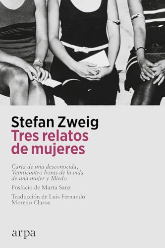 Libro TRES RELATOS DE MUJERES CARTA DE UNA DESCONOCIDA VEINTICUATRO HORAS DE LA VIDA DE UNA MUJER Y MIEDO de ZWEIG STEFAN en Colombia, literatura