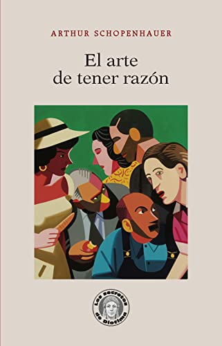 Libro EL ARTE DE TENER RAZON - 46 de SCHOPENHAUER ARTHUR en Colombia, ensayo