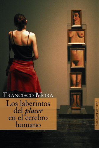 Libro LOS LABERINTOS DEL PLACER EN EL CEREBRO HUMANO de MORA FRANCISCO en Colombia, psicologia