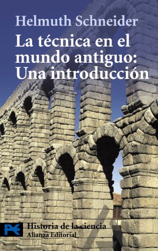 Libro LA TECNICA EN EL MUNDO ANTIGUO: UNA INTRODUCCION de SCHNEIDER HELMUTH en Colombia, ciencia