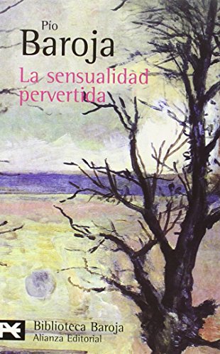 Libro LA SENSUALIDAD PERVERTIDA de BAROJA PIO en Colombia, literatura