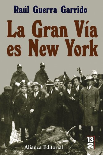 Libro LA GRAN VIA ES NUEVA YORK de Guerra Garrido Raúl en Colombia, literatura