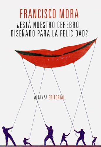Libro ESTA NUESTRO CEREBRO DISENADO PARA LA FELICIDAD? de MORA FRANCISCO en Colombia, ciencia