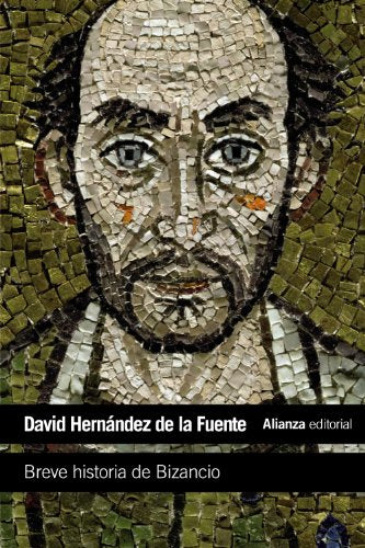 Libro BREVE HISTORIA DE BIZANCIO de HERNANDEZ DE LA FUENTE DAVID en Colombia, historia