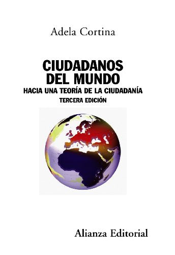 Libro CIUDADANOS DEL MUNDO HACIA UNA TEORIA DE LA CIUDADANIA de CORTINA ADELA en Colombia, politica
