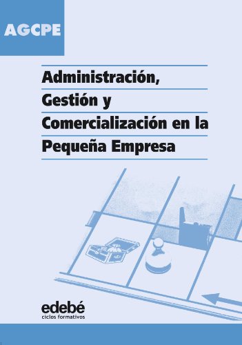 Libro ADMINISTRACION GESTION Y COMERCIALIZACION EN LA PEQUENA EMPRESA de AGCPE en Colombia, administracion