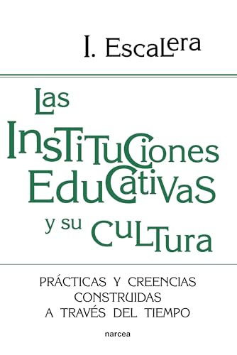 Libro LAS INSTITUCIONES EDUCATIVAS Y SU CULTUR de ESCALERA I. en Colombia, pedagogia