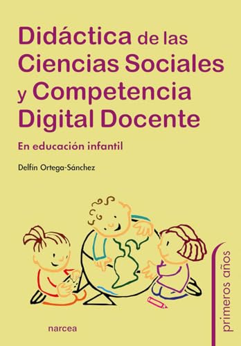 Libro DIDACTICA DE LAS CIENCIAS SOCIALES Y COMPETENCIA DIGITAL DOCENTE EN EDUCACION INFANTIL de ORTEGA SANCHEZ DELFIN en Colombia, pedagogia