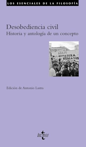 Libro DESOBEDIENCIA CIVIL HISTORIA Y ANTOLOGIA DE UN CONCEPTO de ED. LASTRA ANTONIO en Colombia, ensayo