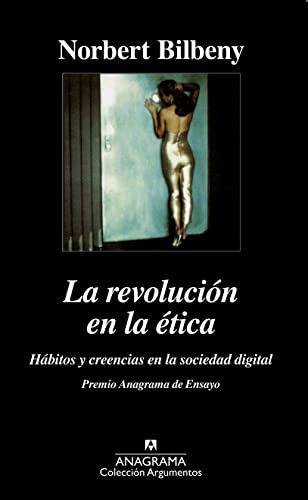 Libro LA REVOLUCION DE LA ETICA: HABITOS Y CREENCIAS EN LA SOCIEDAD DIG ITAL de BILBENY NORBERTO en Colombia, filosofia