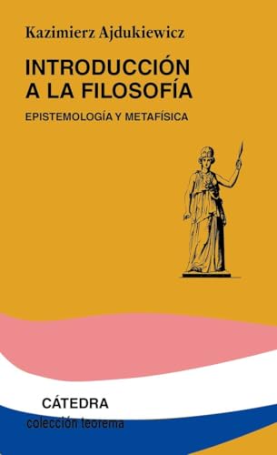 Libro INTRODUCCION A LA FILOSOFIA: EPISTEMOLOGIA Y METAFISICA de AJDUKIEWICZ KAZIMIERZ en Colombia, filosofia