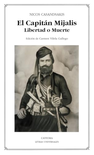 Libro EL CAPITAN MIJALIS: LIBERTAD O MUERTE de CASANDSAKIS NICOS en Colombia, literatura