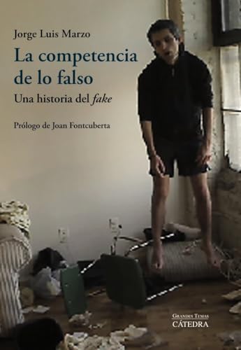 Libro LA COMPETENCIA DE LO FALSO UNA HISTORIA de MARZO JORGE LUIS en Colombia, periodismo