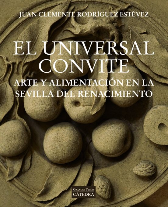 Libro El Universal Convite: Arte Y Alimentacio