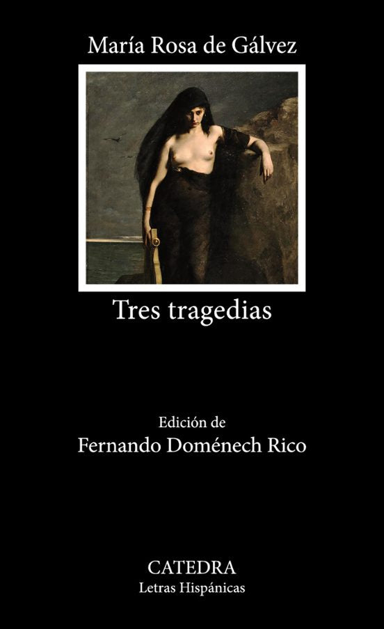 Libro TRES TRAGEDIAS de DE GALVEZ MARIA ROSA en Colombia, literatura