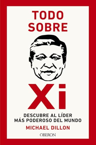 Libro TODO SOBRE XI DESCUBRE AL LIDER MAS PODEROSO DEL MUNDO de DILON MICHAEL en Colombia, biografia