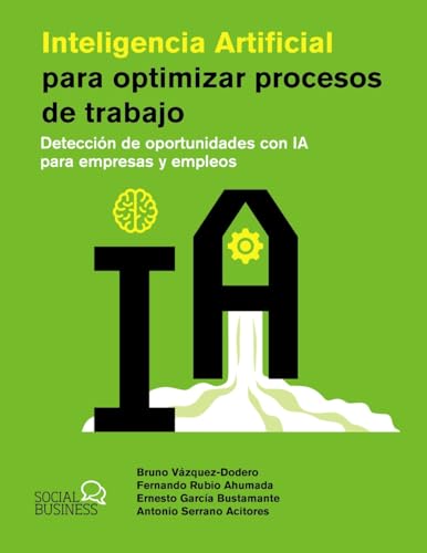 Libro INTELIGENCIA ARTIFICIAL PARA OPTIMIZAR PROCESOS DE TRABAJO de VV.AA en Colombia, administracion