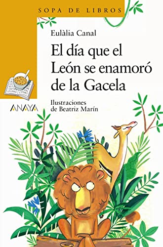 Libro El Dia Que El Leon Se Enamoro De La Gace