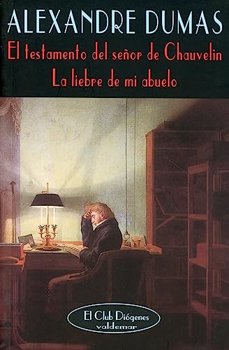 Libro EL TESTAMENTO DEL SENOR DE CHAUVELIN LA LIEBRE DE MI ABUELO de DUMAS ALEXANDRE en Colombia, literatura