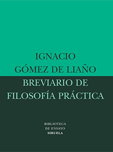 Libro BREVIARIO DE FILOSOFIA PRACTICA de GOMEZ DE LIAÑO IGNACIO en Colombia, filosofia