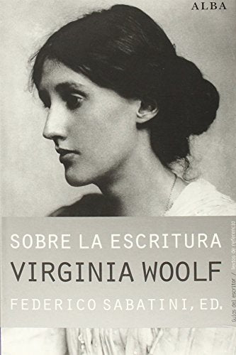 Libro SOBRE LA ESCRITURA VIRGINIA WOOLF de SABATINI FEDERICO en Colombia, ensayo