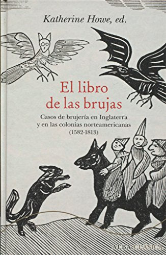 Libro EL LIBRO DE LAS BRUJAS CASOS DE BRUJERIA EN INGLATERRA Y EN LAS COLONIAS NORTEAMERICANAS de HOWE KATHERINE ED. en Colombia, literatura