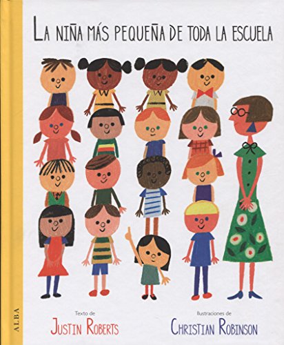 Libro LA NIÑA MAS PEQUENA DE TODA LA ESCUELA de ROBERTS JUSTIN en Colombia, infantil