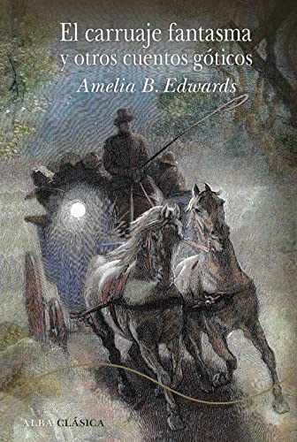 Libro EL CARRUAJE FANTASMA Y OTROS CUENTOS GOTICOS de EDWARDS AMELIA,DE LA RUBIA DA en Colombia, literatura