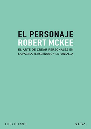 Libro EL PERSONAJE EL ARTE DE CREAR PERSONAJES EN LA PAGINA EL ESCENARIO Y LA PANTALLA de MCKEE ROBERT en Colombia, teatro