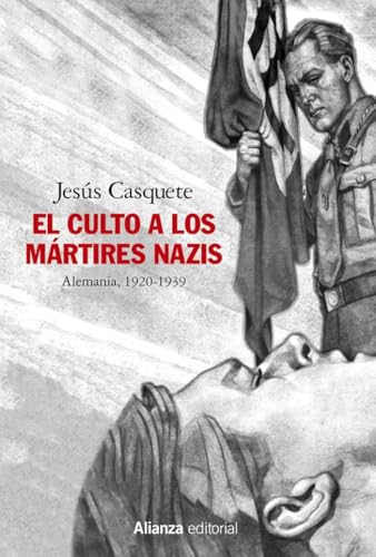 Libro EL CULTO A LOS MARTIRES NAZIS ALEMANIA 1920 1939 de CASQUETE JESUS en Colombia, historia