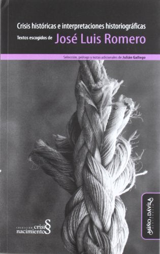 Libro CRISIS HISTORICAS E INTERPRETACIONES HISTORIOGRAFICAS de ROMERO JOSE LUIS en Colombia, historia
