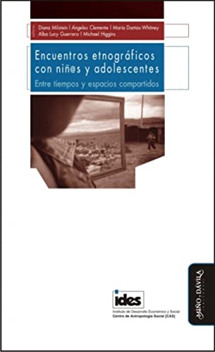 Libro ENCUENTROS ETNOGRAFICOS CON NINOS Y ADOLESCENTES de MILSTEIN DIANA- CLEMENTE ANGEL en Colombia, investigacion