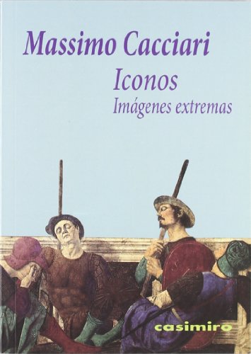 Libro ICONOS IMAGENES EXTREMAS de CACCIARI MASSIMO en Colombia, estetica