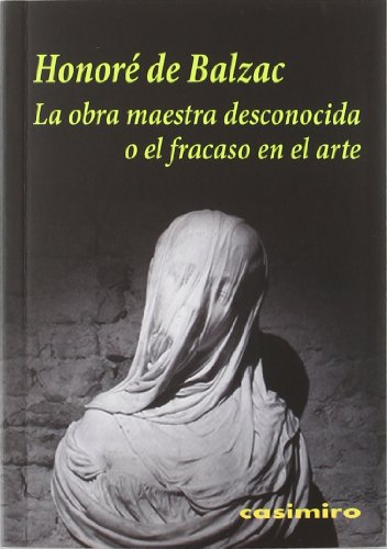 Libro LA OBRA MAESTRA DESCONOCIDA O EL FRACASO EN EL ARTE de DE BALZAC HONORE en Colombia, estetica