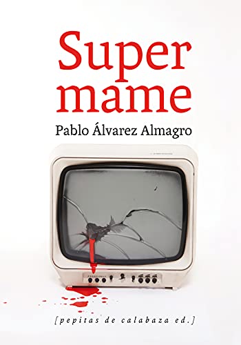 Libro SUPER MAME de ALVAREZ ALMAGRO PABLO en Colombia, cine